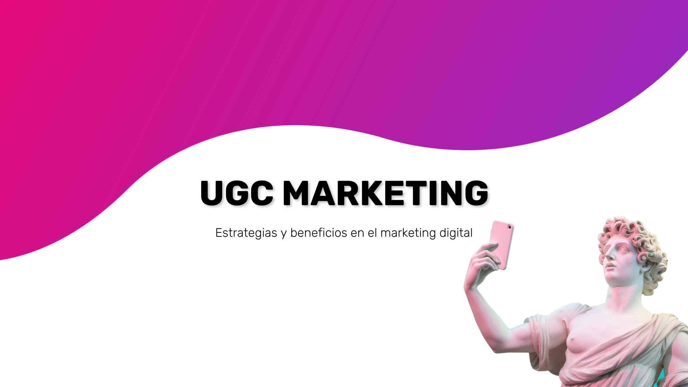Portada del artículo de blog sobre UGC Marketing con una estatua clásica tomando una selfie
